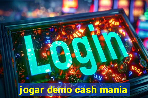 jogar demo cash mania